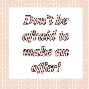 Don't be afraid to make an offer!